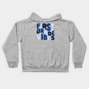 First Grade Vibes Kids Hoodie